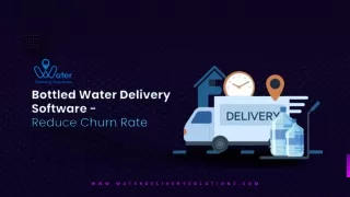 Bottled Water Delivery Software – Reduce Churn Rate and Improve Customer Retenti