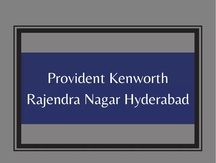 provident kenworth rajendra nagar hyderabad