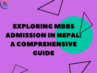 Exploring MBBS Admission in Nepal: A Comprehensive Guide