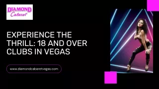Experience the Thrill 18 and Over Clubs in Vegas