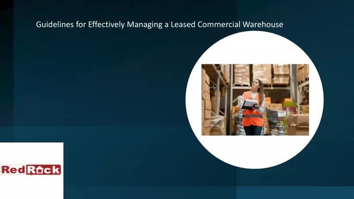 guidelines for effectively managing a leased commercial warehouse