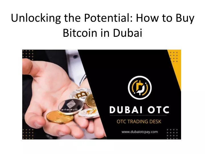 unlocking the potential how to buy bitcoin in dubai