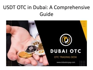USDT OTC in Dubai - A Comprehensive Guide
