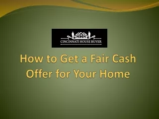 How to Get a Fair Cash Offer