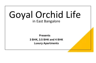 Goyal Orchid Life East Bangalore pdf