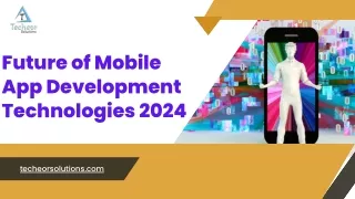 future of mobile app development technologies 2024