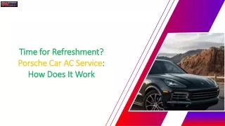 Time for Refreshment Porsche Car AC Service How Does It Work