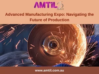 Advanced Manufacturing Expo Navigating the Future of Production