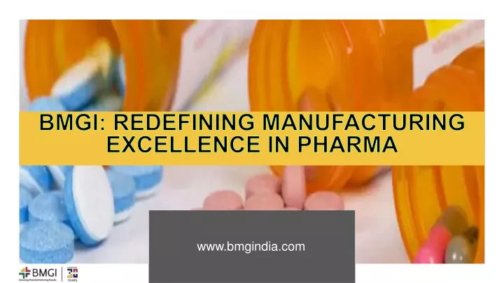 bmgi redefining manufacturing excellence in pharma