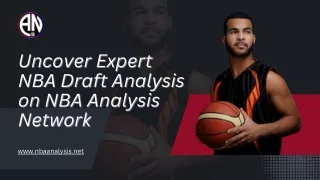 Uncover Expert NBA Draft Analysis on NBA Analysis Network