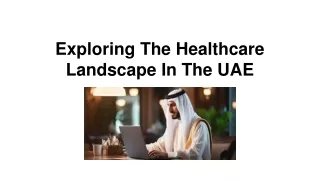 Exploring The Healthcare Landscape In The UAE