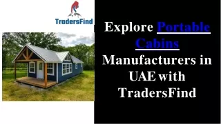 Explore Portable Cabins Manufacturers in UAE with TradersFind