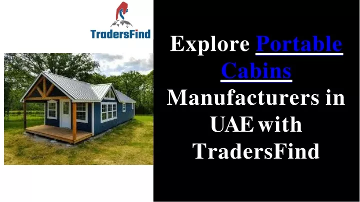 explore portable cabins manufacturers in uae with
