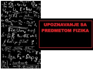 upoznavanje sa predmetom fizika