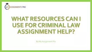 what resources can i use for criminal law assignment help