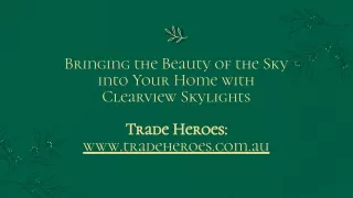 Bringing the beauty of the sky into your home with clearview skylights