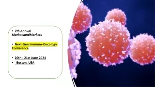 7th Annual MarketsandMarkets - Next-Gen Immuno-Oncology Congress