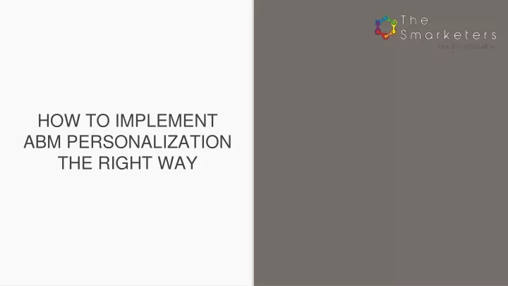 how to implement abm personalization the right way