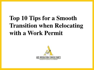 top 10 tips for a smooth transition when relocating with a work permit