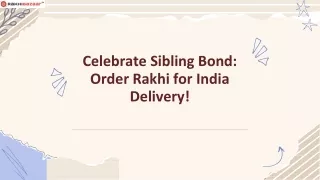 Celebrate Sibling Bond Order Rakhi for India Delivery!