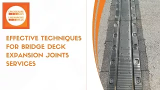 Effective Techniques for Bridge Deck Expansion Joints Services