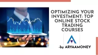 optimizing-your-investment-best online stock trading courses-by-aryaamoney