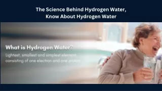 The Science Behind Hydrogen Water,  Know About Hydrogen Water