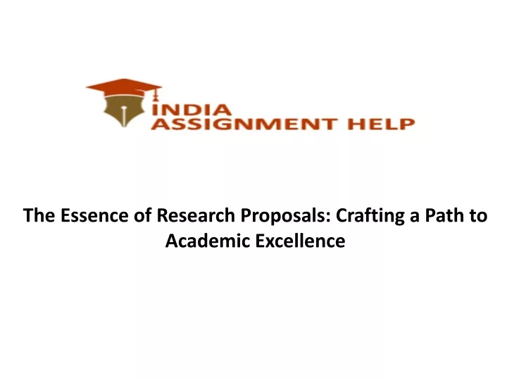 the essence of research proposals crafting a path to academic excellence