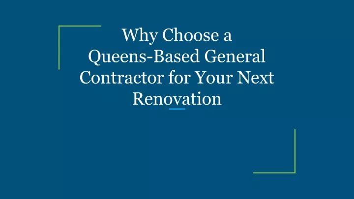 why choose a queens based general contractor