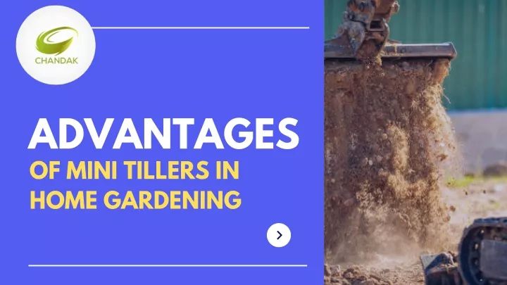 advantages of mini tillers in home gardening