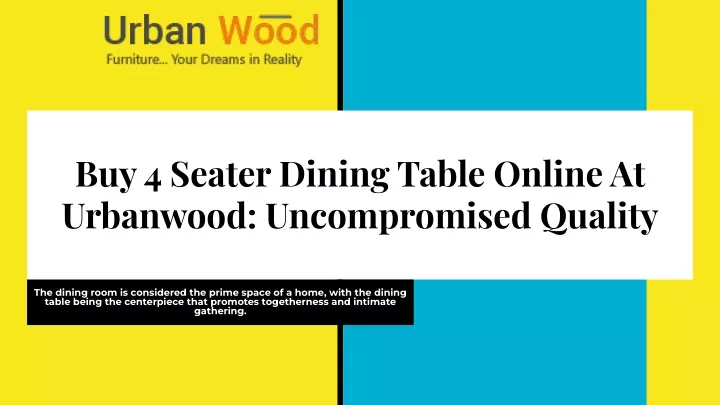 buy 4 seater dining table online at urbanwood