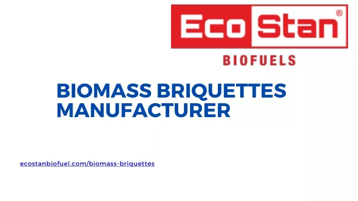 biomass briquettes manufacturer