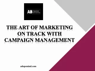 The Art of Marketing on Track with Campaign Management