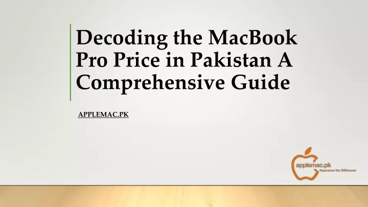 decoding the macbook pro price in pakistan a comprehensive guide