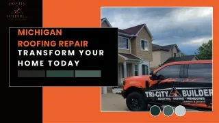 Michigan Roofing RepairTransform Your Home Today (1)