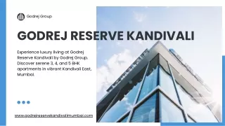 Godrej Reserve Kandivali: Explore the High Rise Apartments in Mumbai