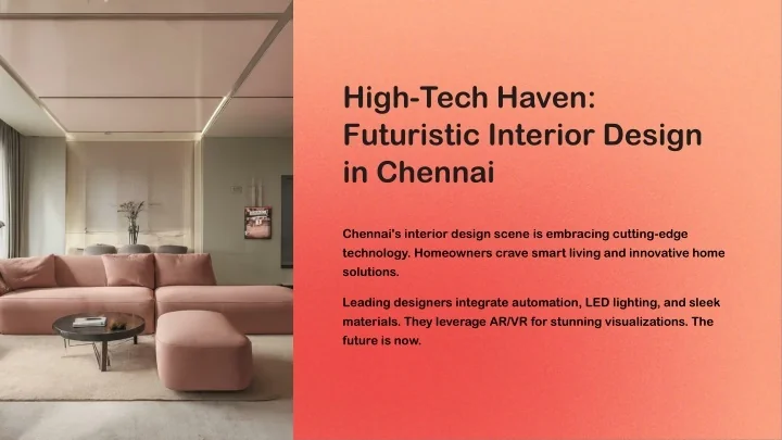 PPT - High Tech Haven Futuristic Interior Design in Chennai PowerPoint ...