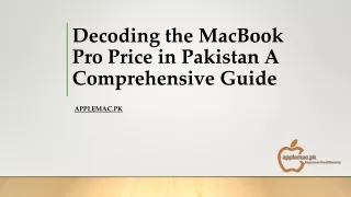 Decoding the MacBook Pro Price in Pakistan A Comprehensive Guide