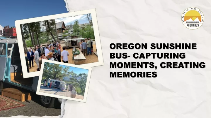 oregon sunshine bus capturing moments creating