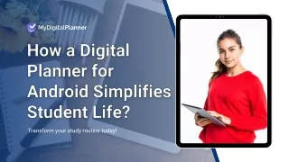 How a Digital Planner for Android Simplifies Student Life?