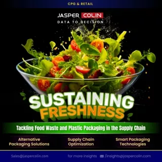 Sustaining Freshness- Tacking Food Waste and Plastic Packaging in the Supply Chain