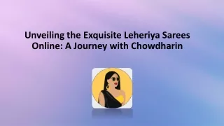 Unveiling the Exquisite Leheriya Sarees Online: A Journey with Chowdharin