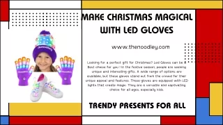 MAKE CHRISTMAS MAGICAL WITH LED GLOVES TRENDY PRESENTS FOR ALL