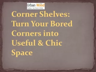 Corner Shelves Turn Your Bored Corners into Useful & Chic Space