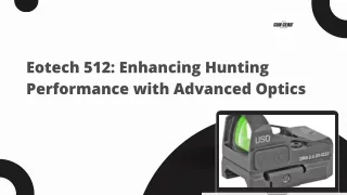 Eotech 512 Enhancing Hunting Performance with Advanced Optics