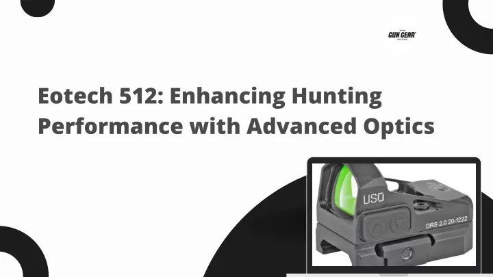 eotech 512 enhancing hunting performance with