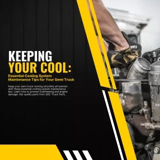 Keeping Your Cool Essential Cooling System Maintenance Tips for Your Semi Truck
