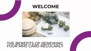 The Benefits of Renewing Your MMJ Card Regularly