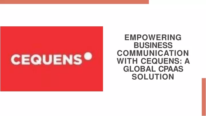 empowering business communication with cequens