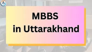 Exploring MBBS in Uttarakhand: A Guide to the City's Best Attractions